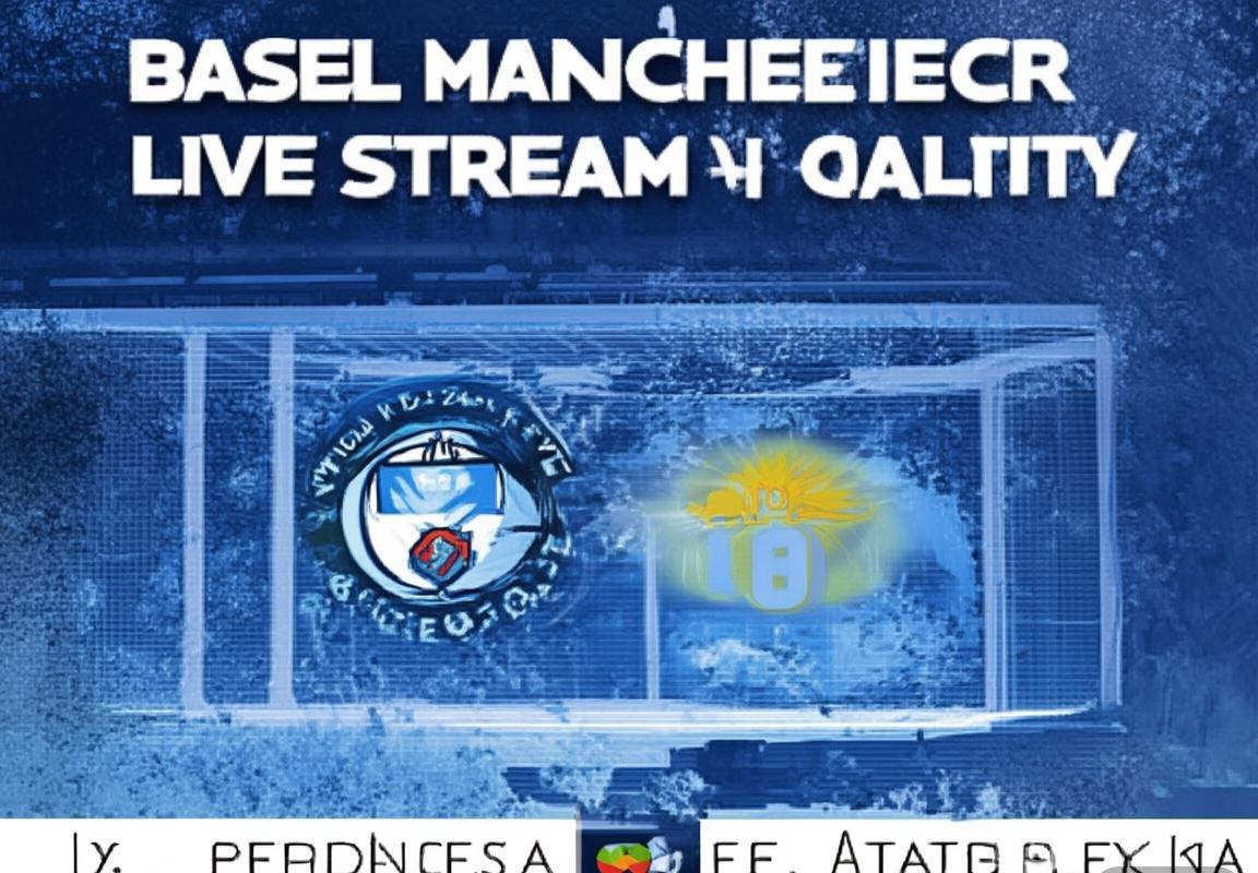巴塞尔曼城赛事直播平台攻略大全